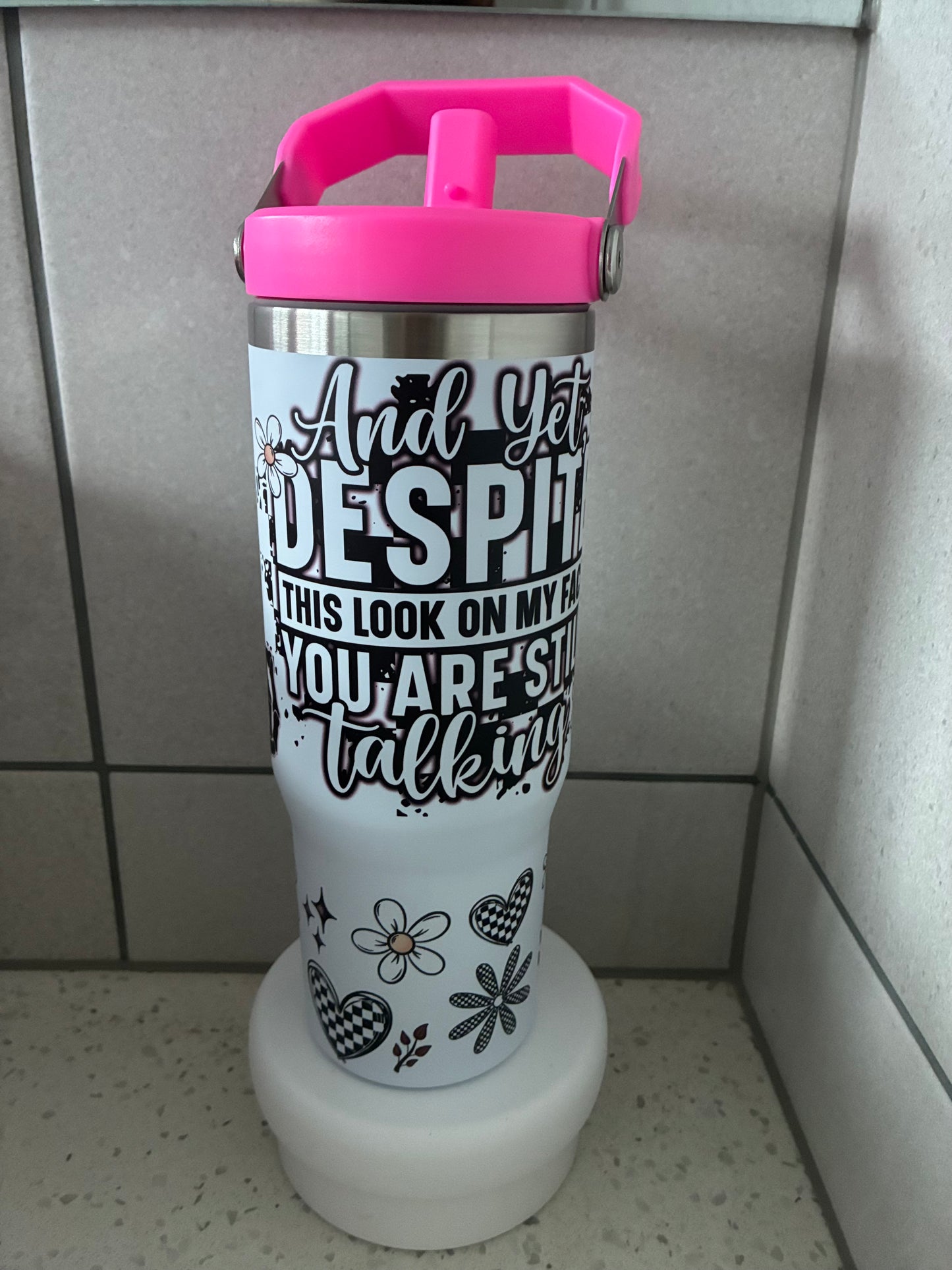 Despite This Look On My Face, You Are Still Talking 30oz Fliptop Drink Bottle